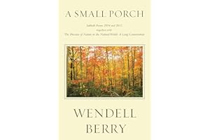 A Small Porch: Sabbath Poems 2014 and 2015