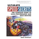 Ultimate Speed Secrets: The Complete Guide to High-Performance and Race Driving