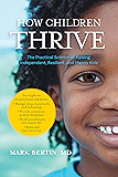 How Children Thrive: The Practical Science of Raising Independent, Resilient, and Happy Kids