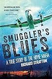 Smuggler's Blues: A True Story of the Hippie Mafia