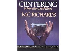 Centering in Pottery, Poetry, and the Person