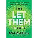 The Let Them Theory: A Life-Changing Tool That Millions of People Can't Stop Talking About