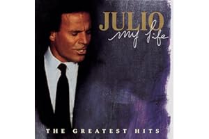 Julio Iglesias - My Life: Greatest Hits