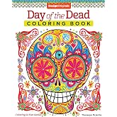 Day of the Dead Coloring Book (Coloring is Fun) (Design Originals) 30 Beginner-Friendly Creative Art Activities with Sugar Skulls for Dia de Muertos; Extra-Thick Perforated Paper Resists Bleed Through