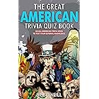 The Great American Trivia Quiz Book: An All-American Trivia Book to Test Your General Knowledge!