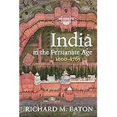 India in the Persianate Age: 1000–1765