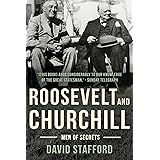 Roosevelt and Churchill: Men of Secrets (David Stafford World War II History)
