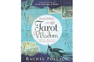 Rachel Pollack's Tarot Wisdom: Spiritual Teachings and Deeper Meanings