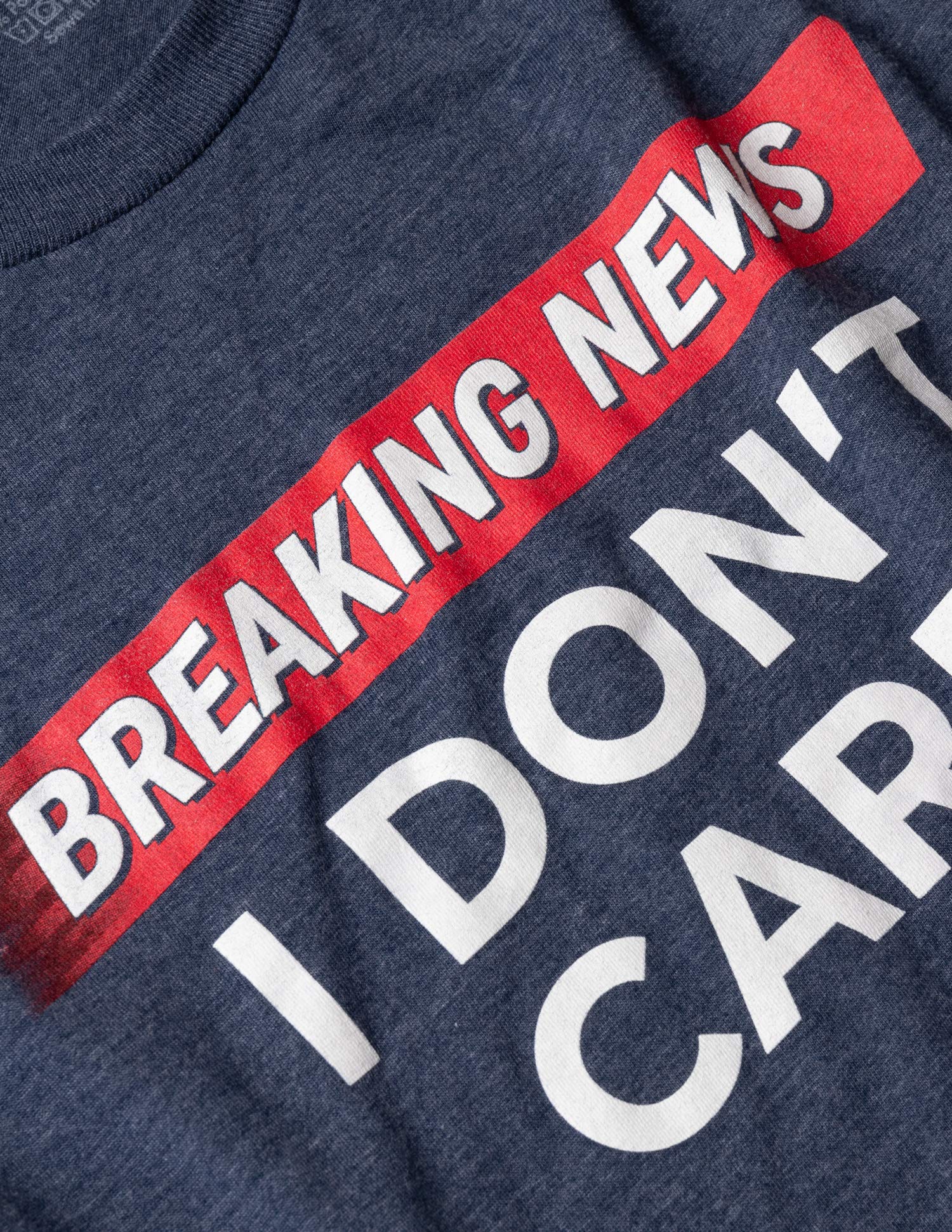 Ann Arbor T-shirt Co. Breaking News: I Don't Care | Funny Sarcasm Joke Sarcastic Humor Graphic T-Shirt for Men Women