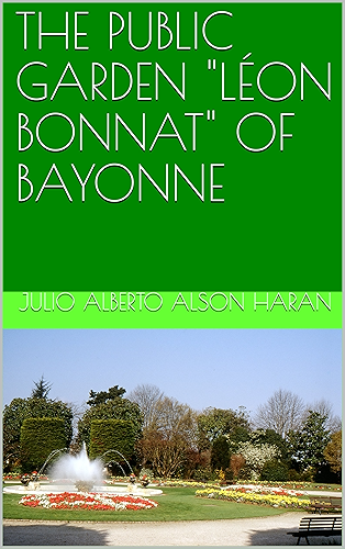 Download THE PUBLIC GARDEN 'LÉON BONNAT' OF BAYONNE (English Edition) PDF