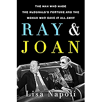 Ray & Joan: The Man Who Made the McDonald's Fortune and the Woman Who Gave It All Away book cover
