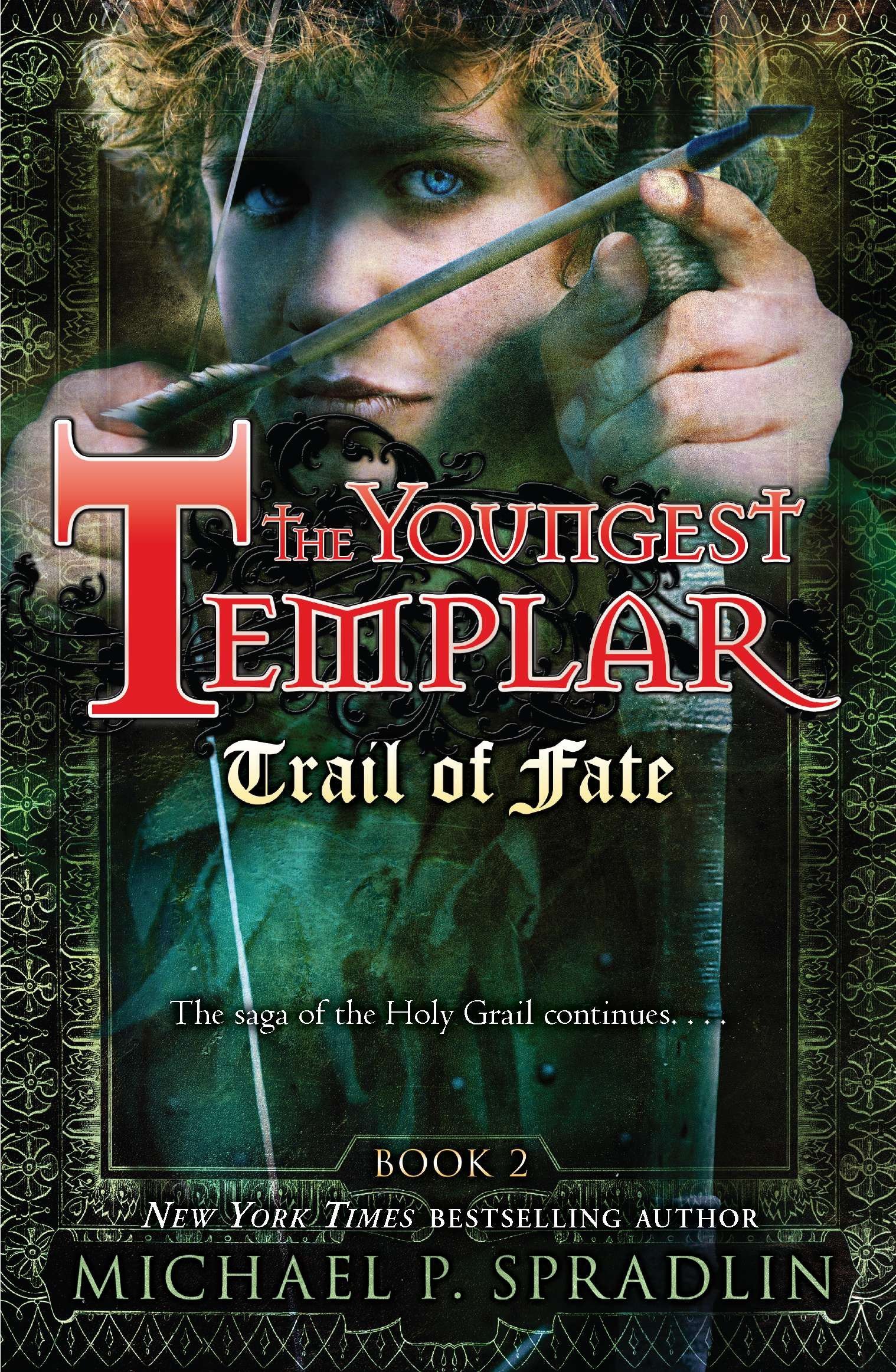 Trail Of Fate Book 2 The Youngest Templar Spradlin Michael 9780142417072 Amazon Com Books