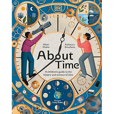 About Time: A Children's Guide to the History and Science of Time