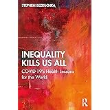 Inequality Kills Us All