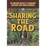Sharing the Road: An Amateur Cyclist’s 10,000-mile Solo Bike Trip Across America