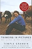 Thinking in Pictures, Expanded Edition: My Life with Autism