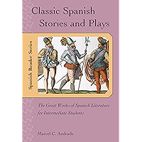 Classic Spanish Stories and Plays: The Great Works of Spanish Literature for Intermediate Students (NTC's Spanish… book cover