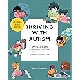 Thriving with Autism: 90 Activities to Encourage Your Child's Communication, Engagement, and Play
