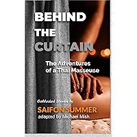 Behind the Curtain : The Adventures of a Thai Masseuse book cover