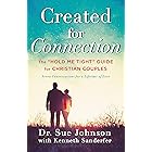 Created for Connection: The "Hold Me Tight" Guide for Christian Couples (The Dr. Sue Johnson Collection Book 3)