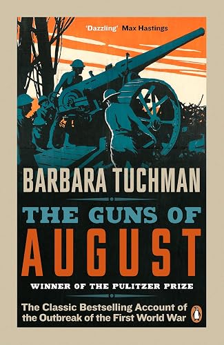 Download The Guns of August: The Classic Bestselling Account of the Outbreak of the First World War PDF