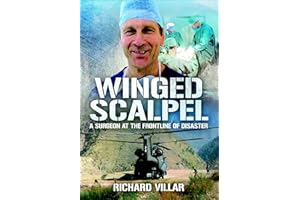 Winged Scalpel: A Surgeon at the Frontline of Disaster