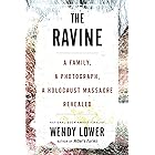 The Ravine: A Family, a Photograph, a Holocaust Massacre Revealed