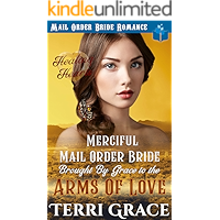 Merciful Mail Order Bride Brought by Grace to be Arms of Love (Healing Hearts Book 2) book cover