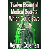 Coleman's Laws: Twelve essential medical secrets which could save your life