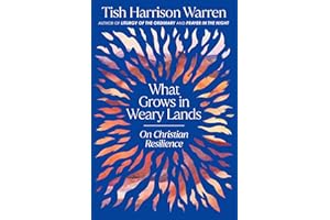 What Grows in Weary Lands: On Christian Resilience