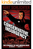 Conservative Insurgency: The Struggle to Take America Back 2009 - 2041