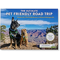 The Ultimate Pet Friendly Road Trip: A Guide to the #1 Pet Friendly Attraction in 48 States & Washington D.C. book cover The Ultimate Pet Friendly Road Trip: A Guide to the #1 Pet Friendly Attraction in 48 States & Washington D.C. book cover