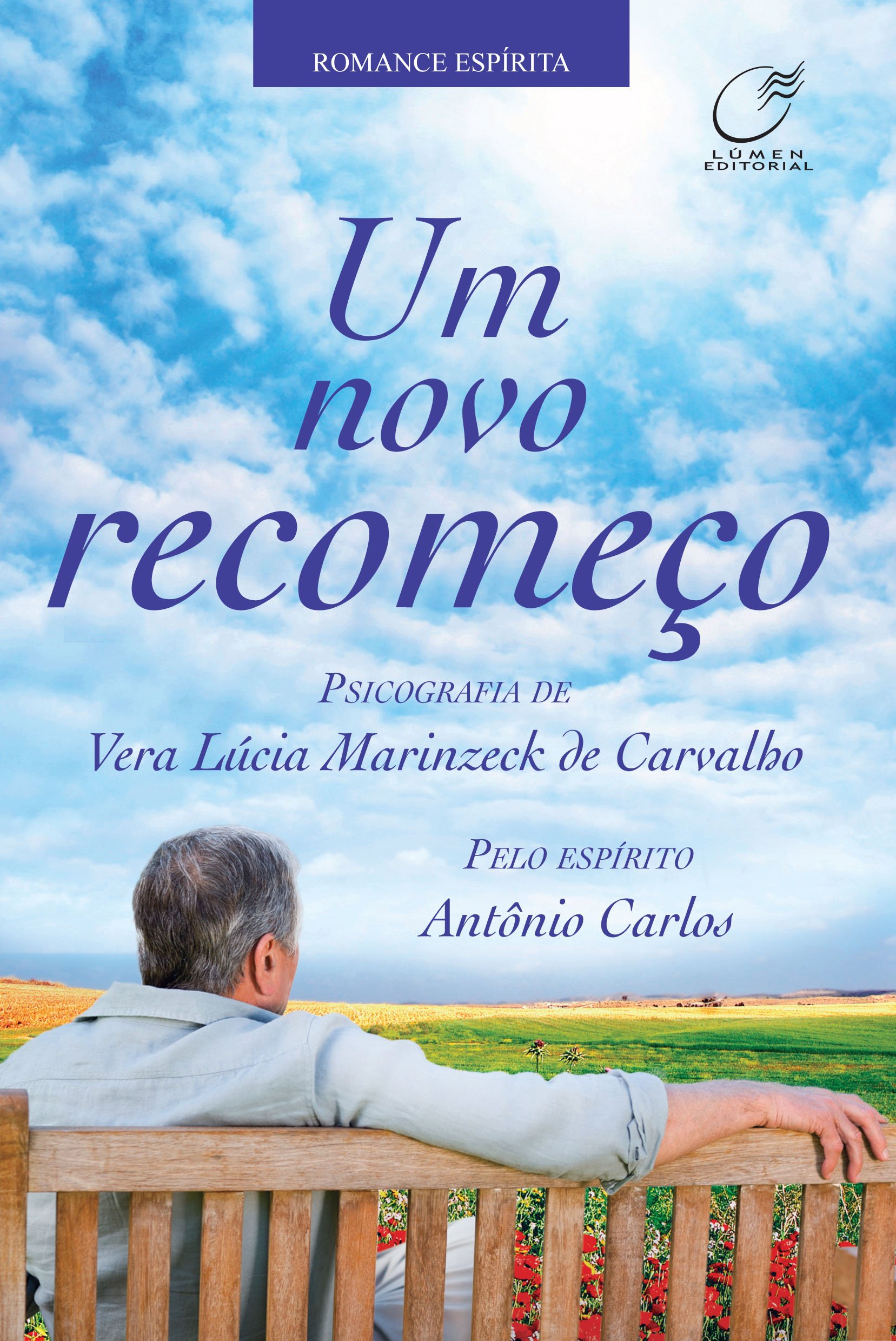 Um Novo Recomeço PDF Vera Lúcia Marinzeck de Carvalho, Antônio Carlos
