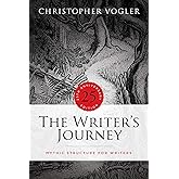 The Writer's Journey - 25th Anniversary Edition: Mythic Structure for Writers