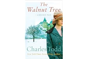 The Walnut Tree: A Forbidden Christmas Romance of a WWI Nurse and Soldier in England and France (Bess Crawford Mysteries)