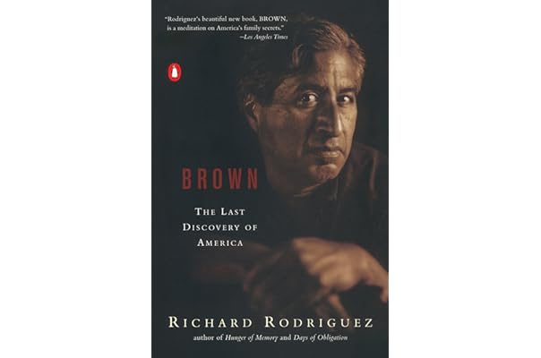 Brown: The Last Discovery Of America: Rodriguez, Richard: 8601300123431:  Amazon.com: Books