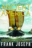 The Lost Colonies of Ancient America