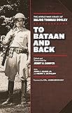To Bataan and Back: The World War II Diary of Major