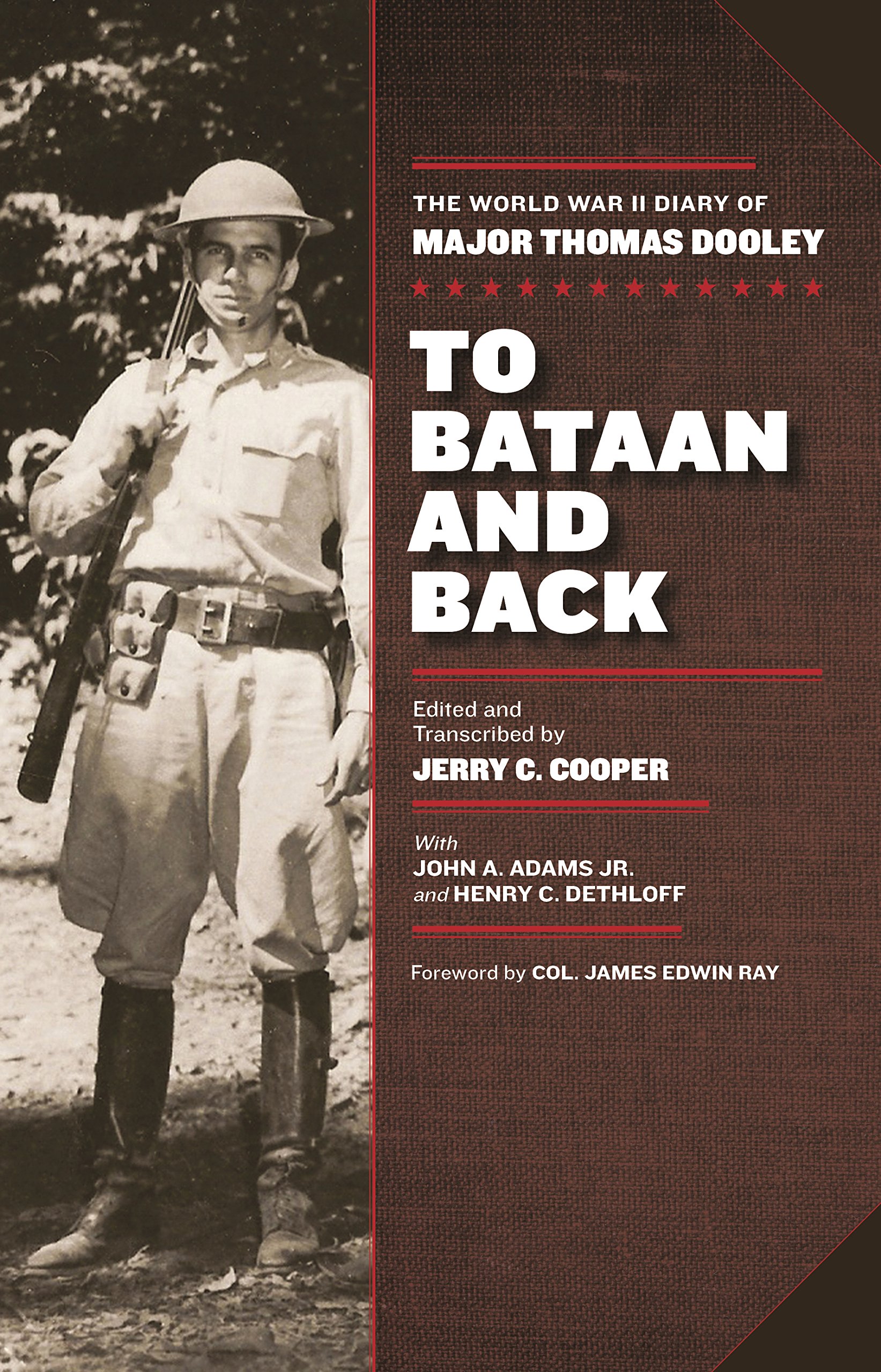 To Bataan and Back: The World War II Diary of Major