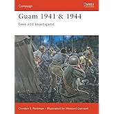 Guam 1941 & 1944: Loss and Reconquest (Campaign, 139)