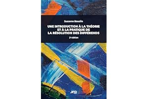 Une introduction à la théorie et à la pratique de la résolution des différends - 2e édition (French Edition)