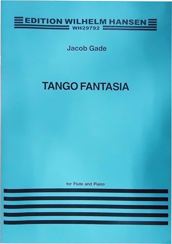 Download Tango Fantasia and Other Short Pieces from Denmark by Joachim Andersen, Johan Svendsen & J. P. E. Hartmann for Flute and Piano PDF