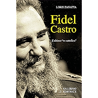Fidel Castro: L’ultimo “re cattolico” (Italian Edition) book cover