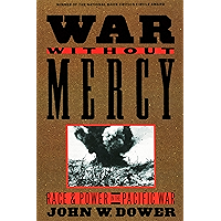 War without Mercy: Race and Power in the Pacific War book cover