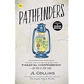 Pathfinders: Extraordinary Stories of People Like You on the Quest for Financial Independence―And How to Join Them
