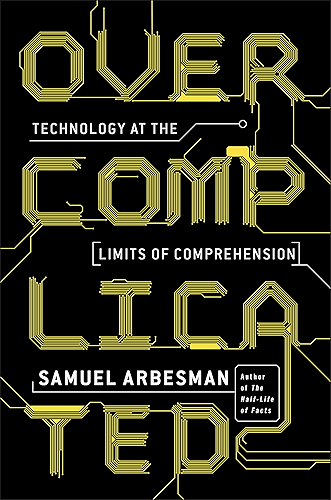 Download Overcomplicated: Technology at the Limits of Comprehension (English Edition) PDF