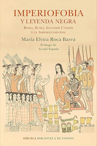 Download Imperiofobia y leyenda negra: Roma, Rusia, Estados Unidos y el Imperio español PDF