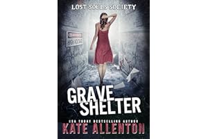 Grave Shelter (Lost Souls Society Book 3)