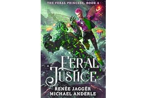 Feral Justice (The Feral Princess Book 4)