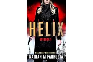 Helix: Episode 1 (Helix): A Technothriller